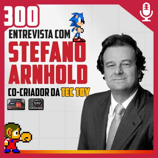 Fliperama de Boteco #300 – Entrevista com Stefano Arnhold (Co-criador da TecToy) episode artwork