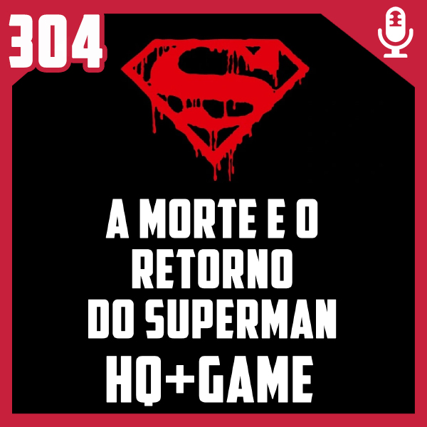 Fliperama de Boteco #304 – A Morte e o Retorno do Superman HQ + Game com Binho Devito e Carlos Voltor episode artwork