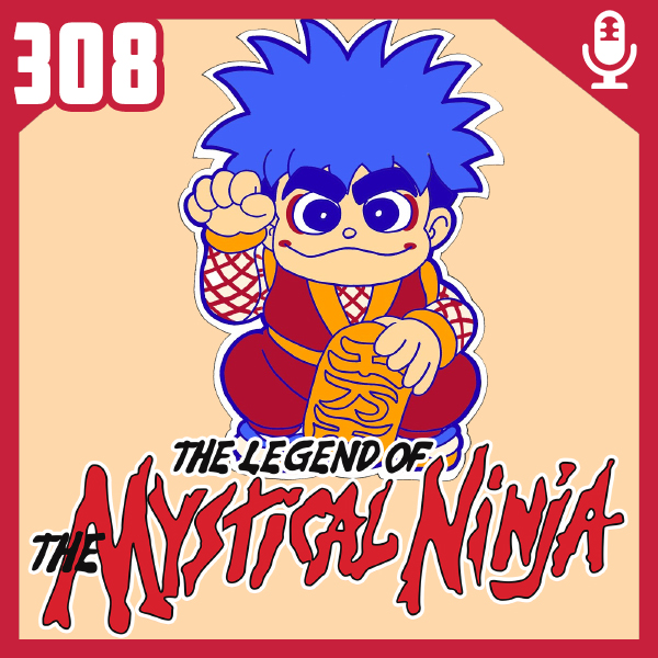 Fliperama de Boteco #308 – The Legend of the Mystical Ninja episode artwork