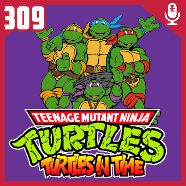 Fliperama de Boteco #309 – Teenage Mutant Ninja Turtles: Turtles in Time episode artwork