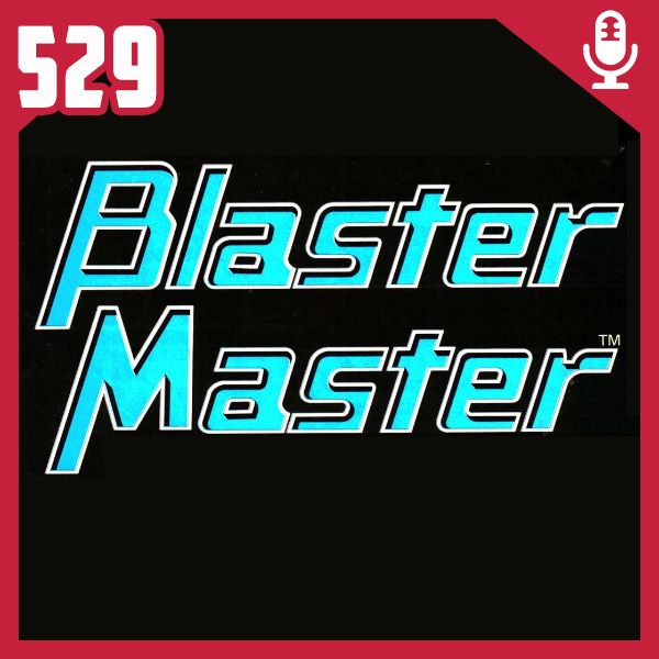 Fliperama de Boteco #529 – Blaster Master episode artwork