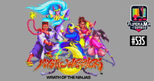 Fliperama de Boteco #535 - Mystic Warriors: Wrath of the Ninjas