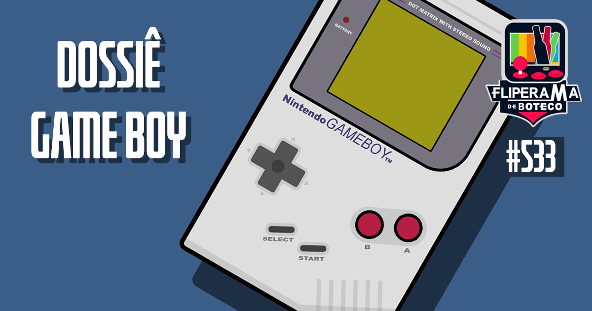Fliperama de Boteco #533 - Dossiê Game Boy