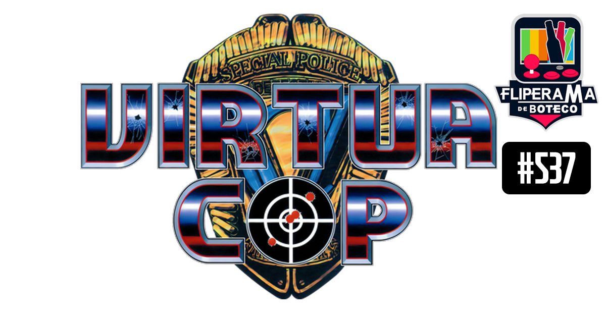 Fliperama de Boteco #537 - Virtua Cop
