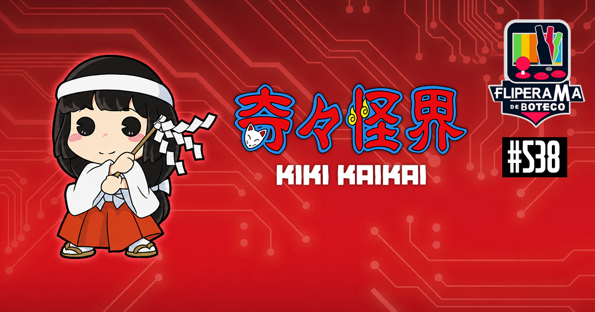 Fliperama de Boteco #538 - Kiki KaiKai
