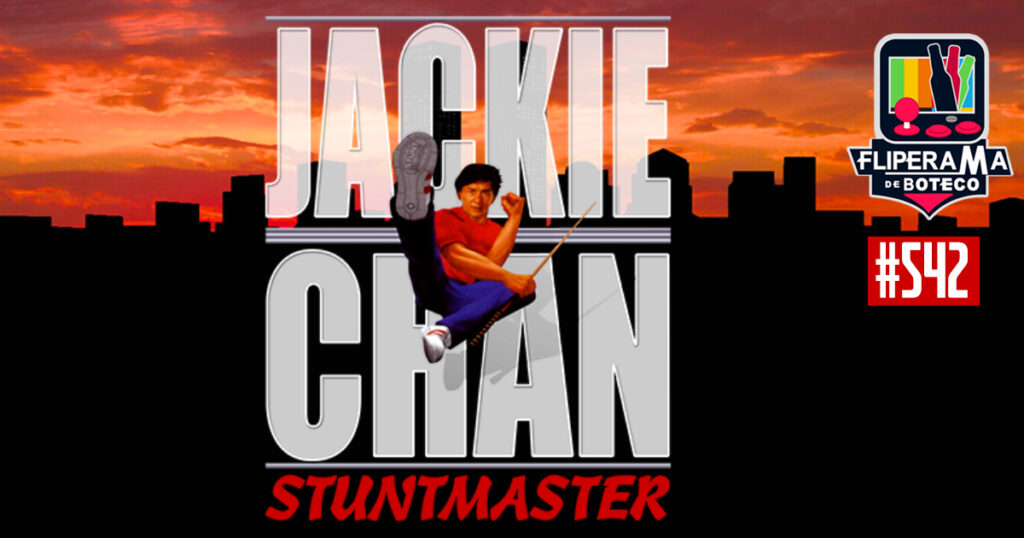 Fliperama de Boteco #542 - Jackie Chan Stuntmaster