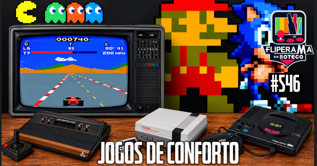 Fliperama de Boteco #546 - Jogos de Conforto